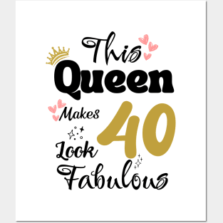 This Queen Makes 40 Look Fabulous 40Th Birthday Posters and Art